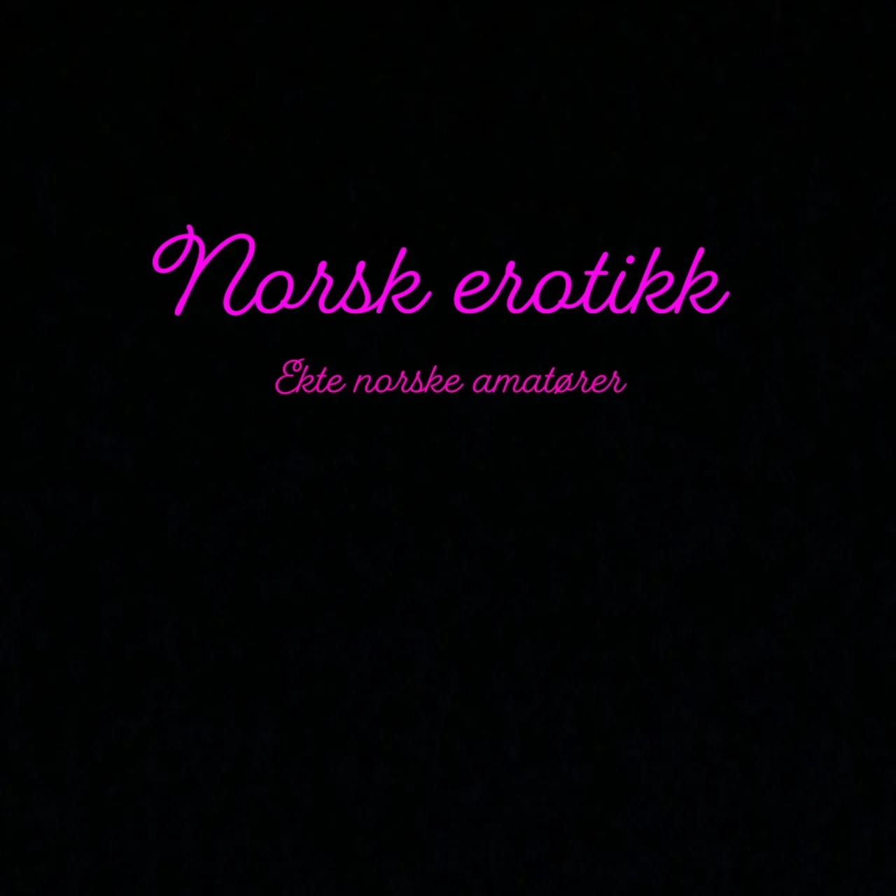 Norsk erotikk VIP Top 4,8% - OnlyFans model